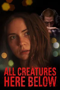 All Creatures Here Below izle